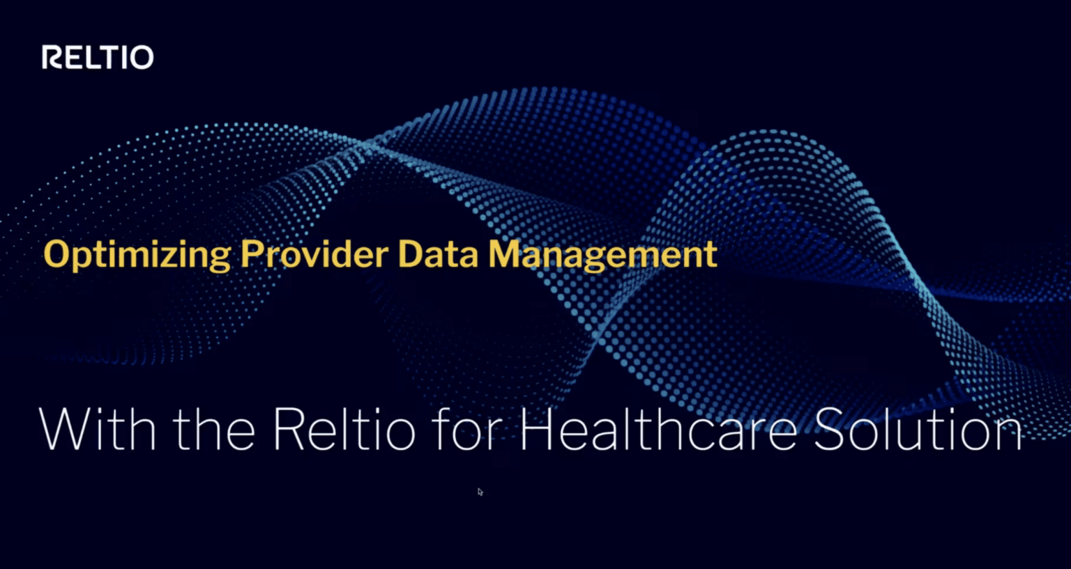 Reltio for Healthcare Velocity Pack Demo – Optimizing Provider Data Management