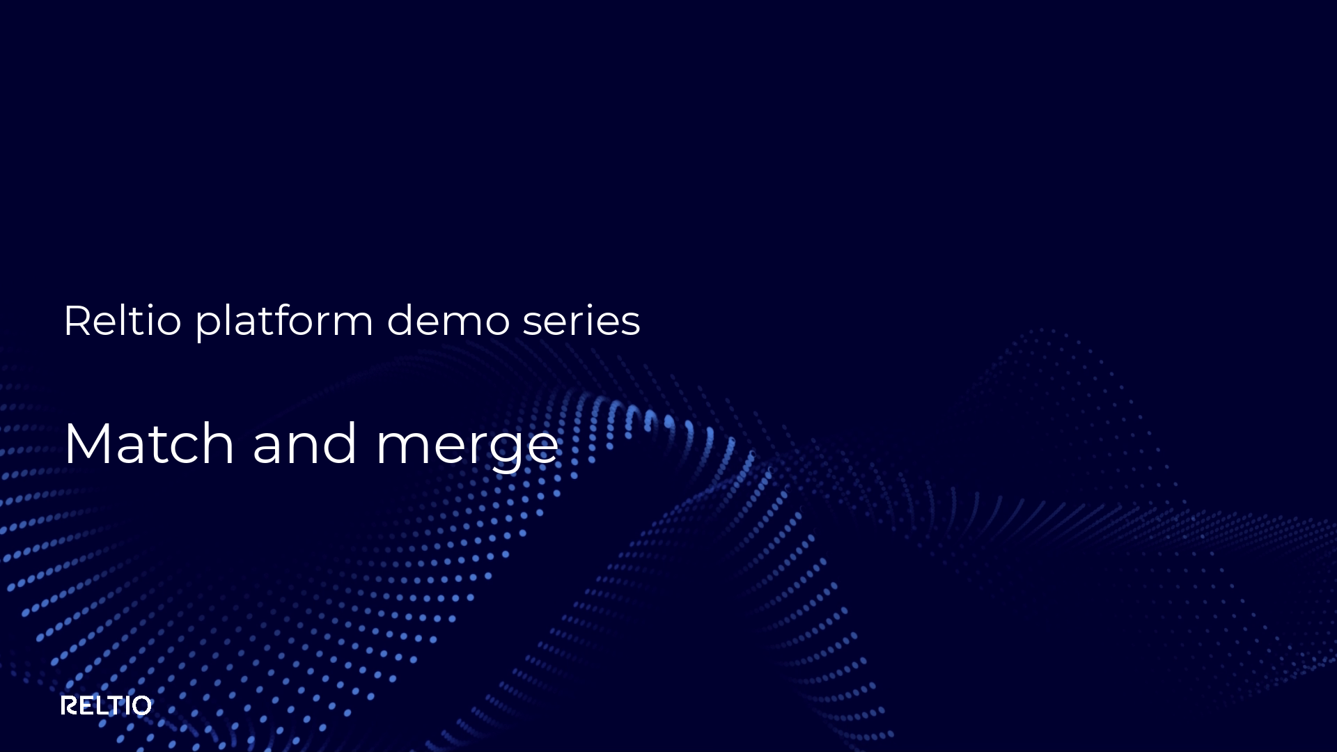 Match Logo Reltio Reltio platform demo series: Match and merge - Reltio