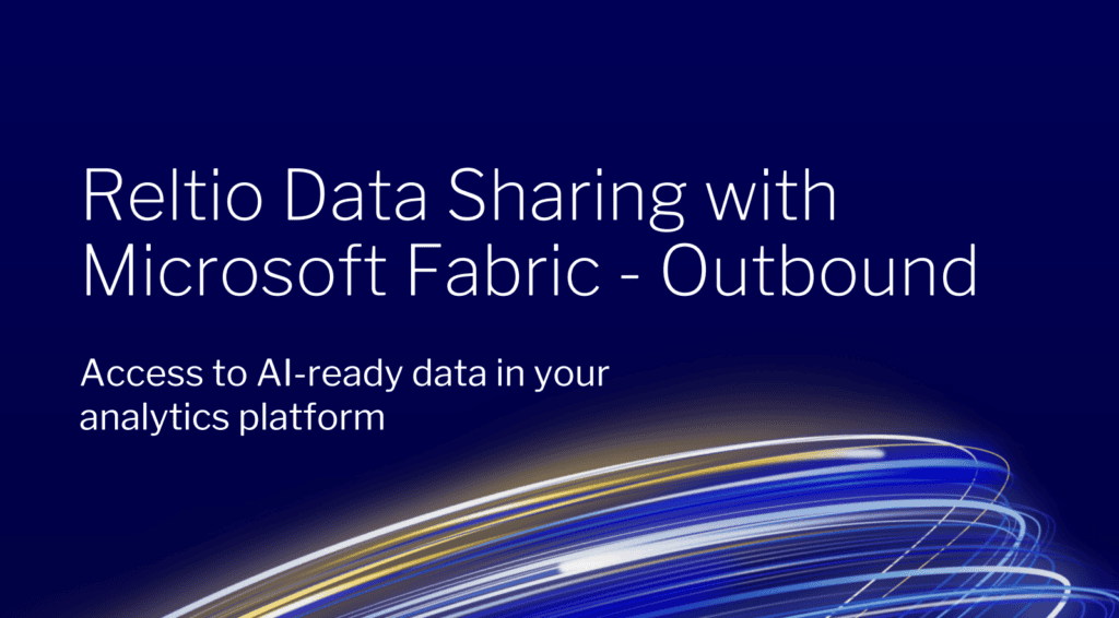 Reltio Data Sharing with Microsoft Fabric – Outbound